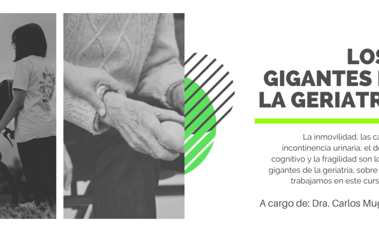 Los 5 gigantes de la Geriatría por el Dr. Carlos Muggeri
