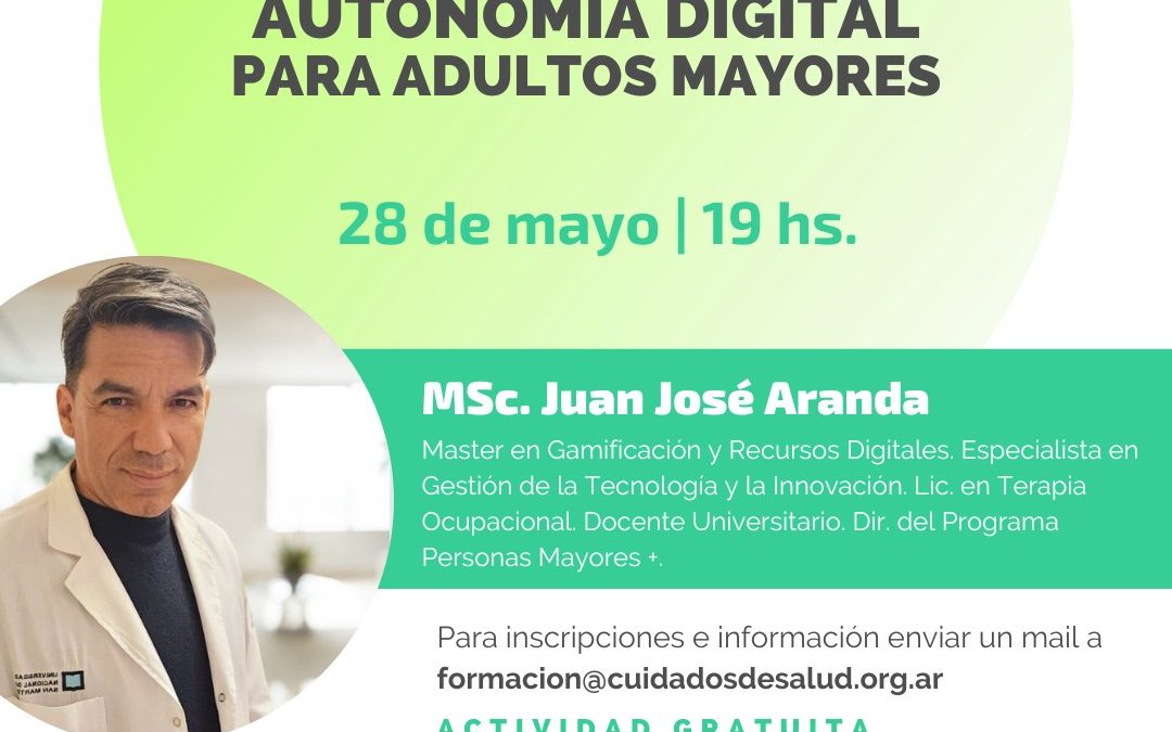Capacitación de «Autonomía Digital para Adultos Mayores» por MSc. Juan José Aranda