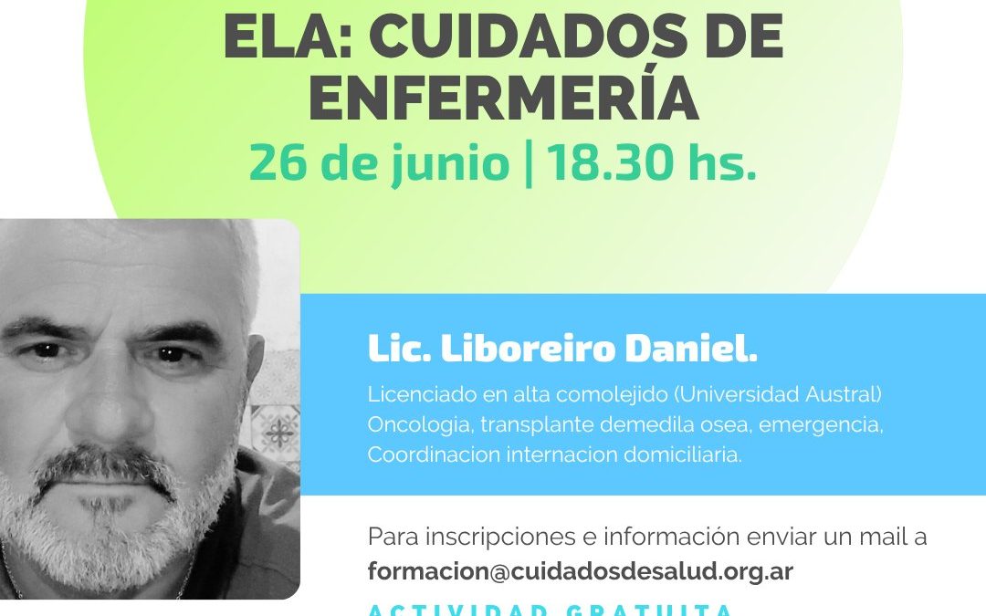Cuidados de pacientes con ELA  por el Lic. Daniel LIboreiro